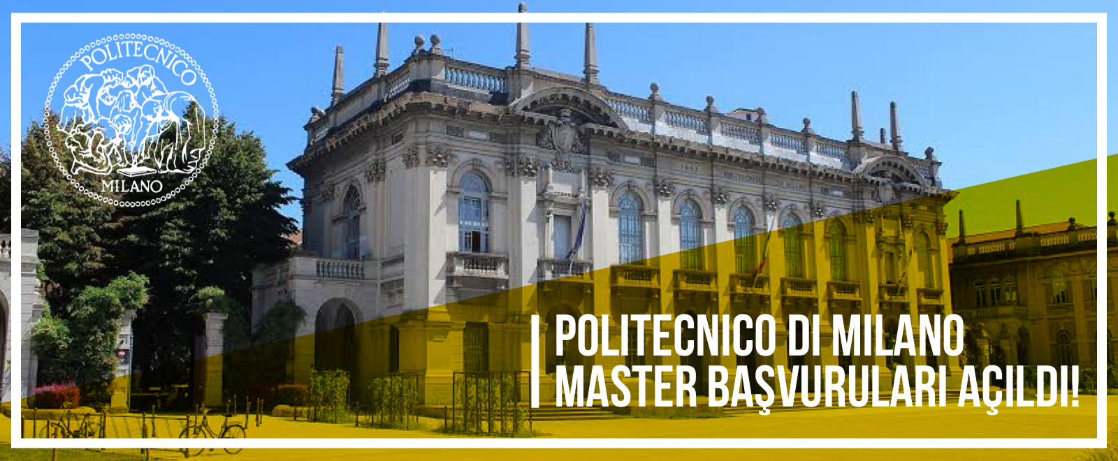 Politecnico di Milano master başvuruları açıldı.