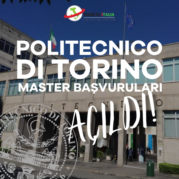 Politecnico di Torino master başvuruları açıldı.